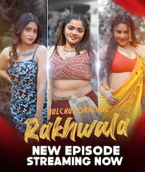 Rakhwala – Part 2 (2025) HDRip Hindi HulChul Originals Web Series Watch Online Free